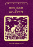 Short Stories by Oscar Wilde - Royston, Mike (Editor), and Wilde, Oscar