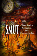 Short Stories Collection Two: Smut