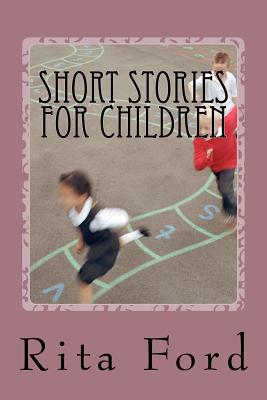 Short Stories For Children - Ford, Rita