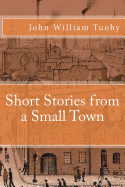 Short Stories from a Small Town