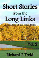 Short Stories from the Long Links: A Collection of Golf Related Tales