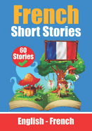 Short Stories in French English and French Stories Side by Side: Learn the French Language