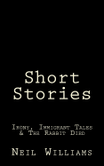 Short Stories: Irony, Immigrant Tales & The Rabbit Died