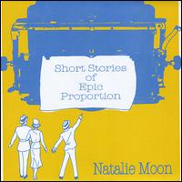 Short Stories of Epic Proportion - Natalie Moon
