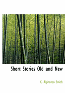 Short Stories Old and New