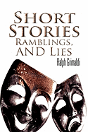 Short Stories, Ramblings, & Lies