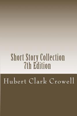 Short Story Collection - Crowell, Hubert Clark