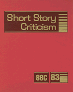 Short Story Criticism: Excerpts from Criticism of the Works of Short Fiction Writers