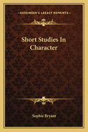 Short Studies In Character