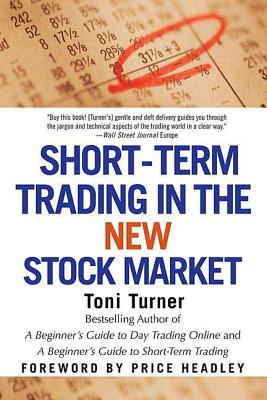 Short-Term Trading in the New Stock Market - Turner, Toni