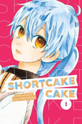 Shortcake Cake, Vol. 1 - Morishita, Suu