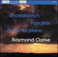 Shostakovich, Panufnik: Music for Piano - Raymond Clarke (piano)