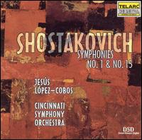 Shostakovich: Symphonies Nos. 1 and 15 - Cincinnati Symphony Orchestra; Jess Lpez-Cobos (conductor)