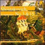 Shostakovich: Symphonies Nos. 3 & 15