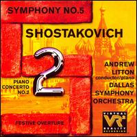 Shostakovich: Symphony No. 5; Piano Concerto No. 2 - Andrew Litton (piano); Dallas Symphony Orchestra; Andrew Litton (conductor)