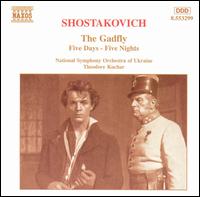 Shostakovich: The Gadfly; Five Days - Five Nights (Suites) - National Symphony Orchestra of Ukraine; Theodore Kuchar (conductor)