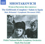 Shostakovich: The Girlfriends; Salute to Spain