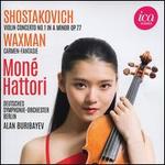 Shostakovich: Violin Concerto No. 1 in A minor, Op. 77; Waxman: Carmen Fantasie