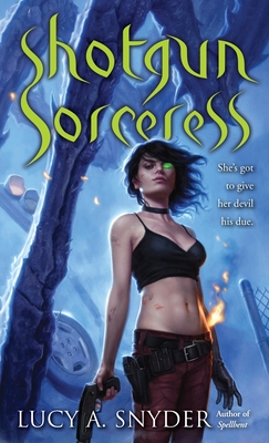Shotgun Sorceress - Snyder, Lucy A