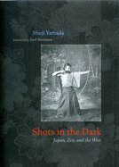 Shots in the Dark: Japan, Zen, and the West