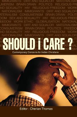 Should I Care: Contemporary Concerns for Indian Christians - Thomas, Cherian