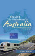 Should I "Go Walkabout" in Australia: A Motorhome Adventure