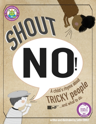 Shout NO!: A Child's Rhyme About Tricky People...And What To Do - Ernst, Sara