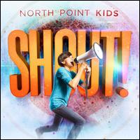 Shout! - North Point Kids