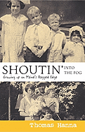 Shoutin' Into the Fog: Growing Up on Maine's Ragged Edge