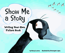 Show Me a Story: Writing Your Own Picture Book
