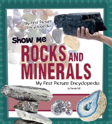 Show Me Rocks and Minerals - Wooster, Patricia, and Mather, Sandra (Consultant editor)