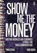 Show Me the Money: Writing Business and Economics Stories for Mass Communication