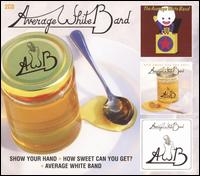Show Your Hand/How Sweet Can You Get/Average - The Average White Band