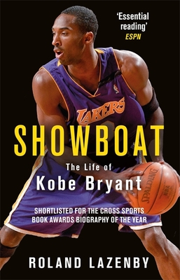 Showboat: The Life of Kobe Bryant - Lazenby, Roland