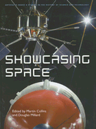 Showcasing Space - Collins, Martin (Editor), and Millard, Douglas (Editor), and Bud, Robert (Editor)