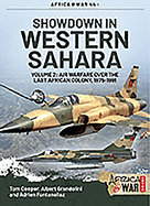 Showdown in the Western Sahara Volume 2: Air Warfare Over the Last African Colony, 1975-1991