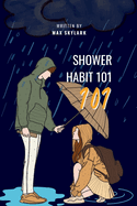 Shower Habit 101: Transform Your Routine for Peak Performance and Mental Well-being