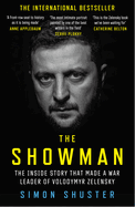 Showman Pb: The Inside Story of the Invasion That Shook the World and Made a Leader of Volodymyr Zelensky