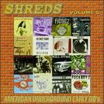 Shreds, Vol. 5: American Underground Early 90's