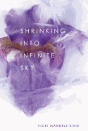 Shrinking Into Infinite Sky