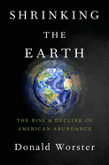Shrinking the Earth: The Rise and Decline of Natural Abundance