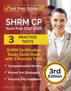 SHRM CP Exam Prep 2022-2023: SHRM Certification Study Guide Book with 3 Practice Tests [3rd Edition]