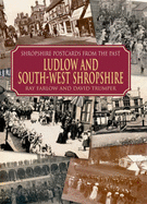 Shropshire Postcards from the Past: Ludlow and South-West Shropshire
