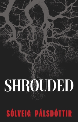 Shrouded - Palsdottir, Solveig, and Bates, Quentin (Translated by)