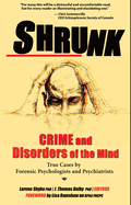 Shrunk: Crime and Disorders of the Mind