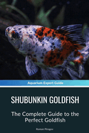 Shubunkin Goldfish: The Complete Guide to the Perfect Goldfish