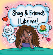 Shug & Friends Presents: I Like Me!