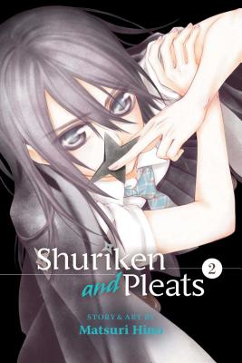 Shuriken and Pleats, Vol. 2 - Hino, Matsuri