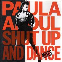 Shut Up and Dance: Dance Mixes - Paula Abdul