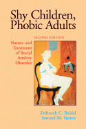 Shy Children, Phobic Adults: Nature and Treatment of Social Anxiety Disorder
